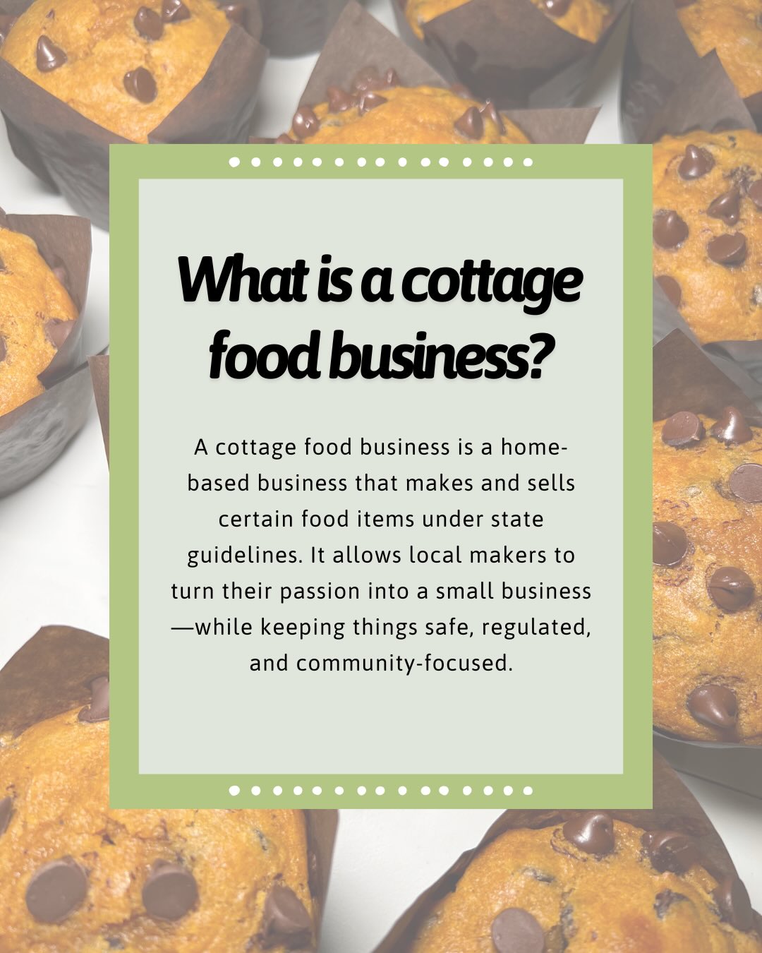 Chocolate chip muffins with text explaining a cottage food business.