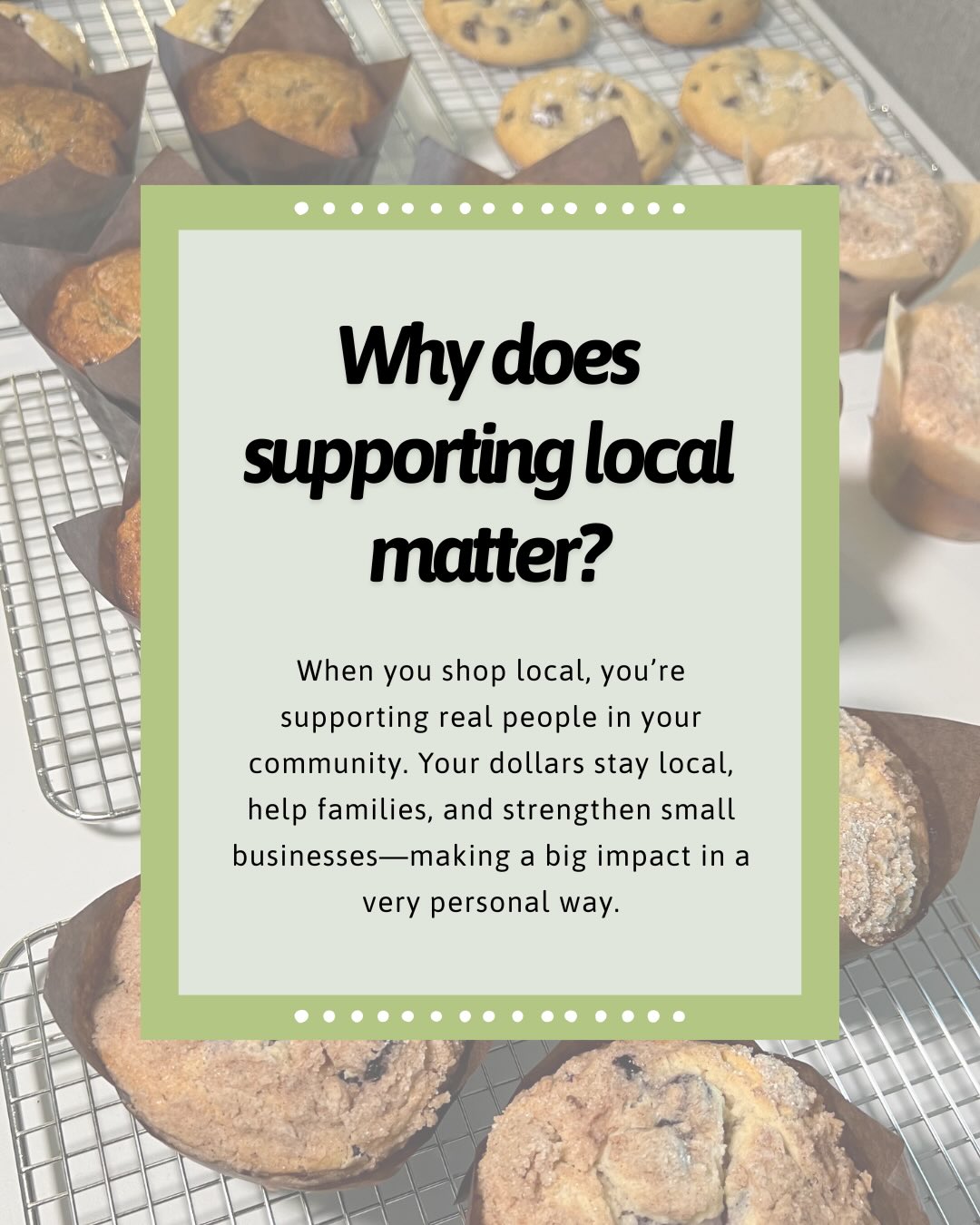 Muffins on a cooling rack with text about supporting local businesses.